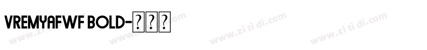 VremyaFWF Bold字体转换